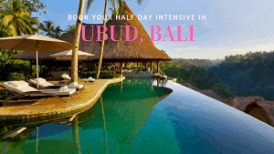 Book your half-day intensive in Ubud, Bali