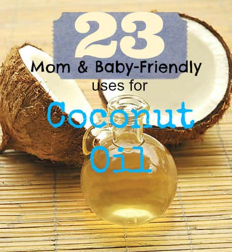 23 Mom and Baby-Friendly Uses for Coconut Oil