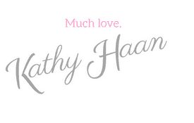 Much love, Kathy Haan