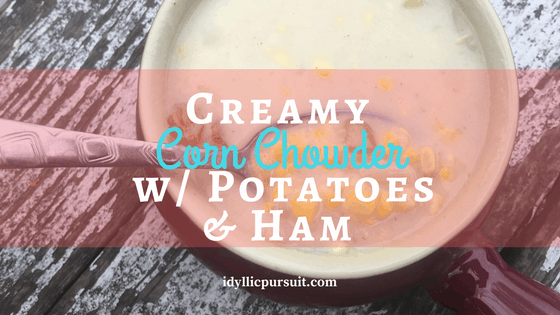 Creamy Corn Chowder with Potatoes and Ham