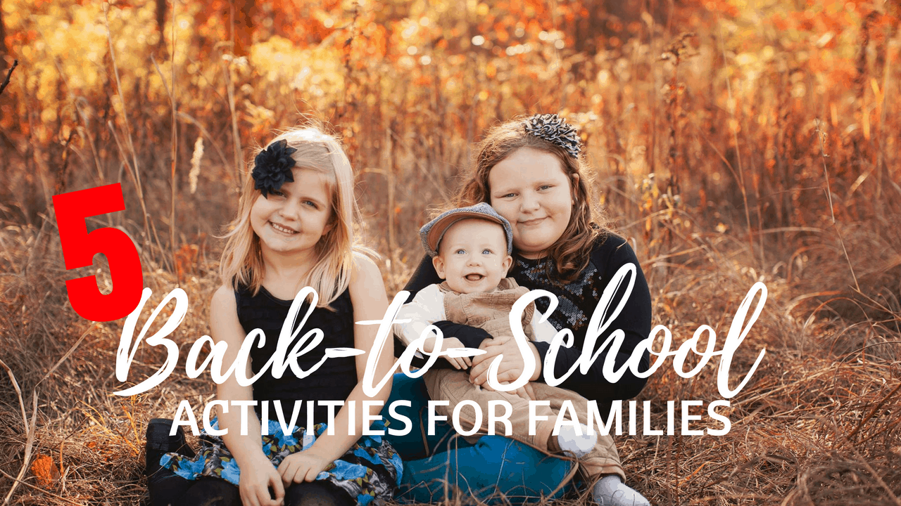 5 Back-to-School Activities for Families at idyllicpursuit.com