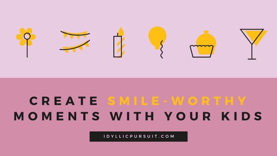 Create smile-worthy moments with your kids using creativity at idyllicpursuit.com