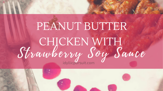 Peanut Butter Chicken with a Strawberry Soy Sauce
