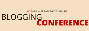 Save money at your next blogging conference