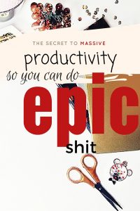 My secret to massive productivity so you can do EPIC SHIT! www.idyllicpursuit.com