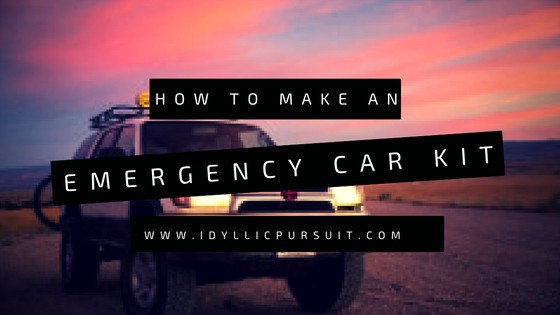 How to Make an Emergency Car Kit at idyllicpursuit.com