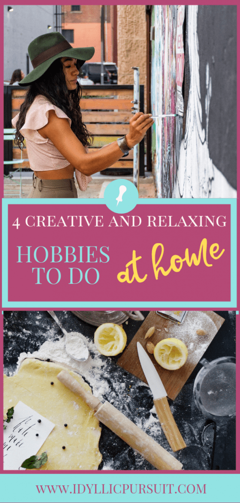 4 Creative and Relaxing Hobbies to do at Home