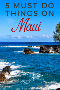 5 must-do things on Maui