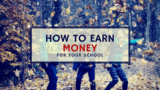 How to earn money for your school