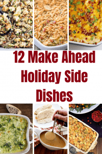 12 Make Ahead Holiday Side Dishes