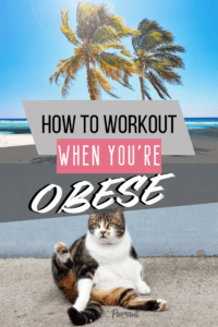 how to workout when you're obese