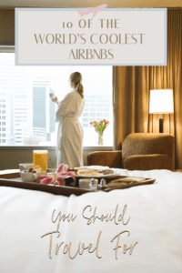 World's coolest Airbnbs