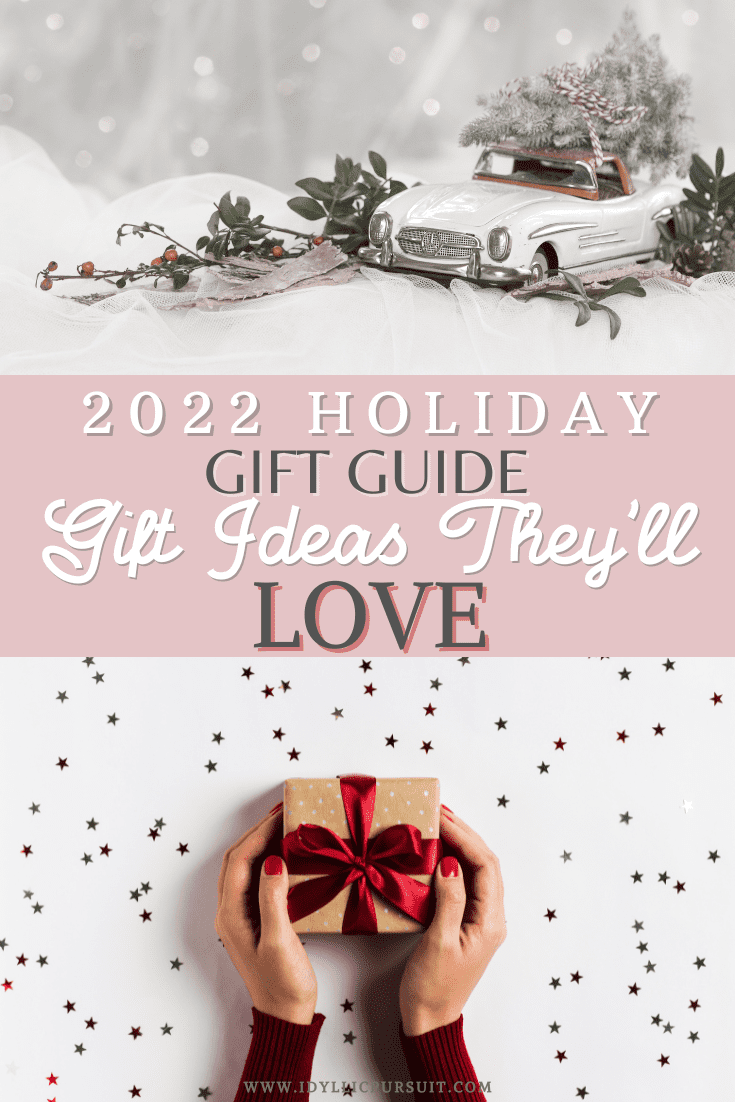 2022 Holiday Gift Guide: Gifts They'll Love - Idyllic Pursuit